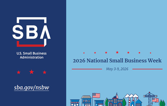 2026 National Small Business Week Celebrated May 4th – 9th