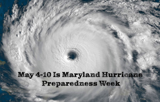 May 4-10 Is Maryland Hurricane Preparedness Week  Carroll County Asks Residents to Act Now to Prepare